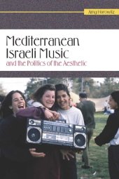 book Mediterranean Israeli Music and the Politics of the Aesthetic