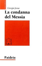 book La condanna del Messia. Problemi storici della ricerca su Gesù