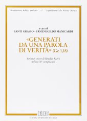 book «Generati da una parola di verità» (Gc 1, 18). Scritti in onore di Rinaldo Fabris nel suo 70° compleanno