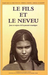 book Le fils et le neveu, Jeux et enjeux de la parenté touarègue