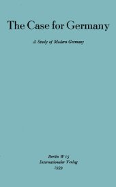 book The Case for Germany: A Study of Modern Germany