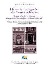 book L’invention de la gestion des finances publiques II Du contrôle de la dépense à la gestion des services publics (1914-1967)