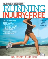 book Running Injury-Free: How to Prevent, Treat, and Recover From Runner's Knee, Shin Splints, Sore Feet and Every Other Ache and Pain