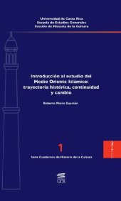 book Introducción al estudio del Medio Oriente Islámico: trayectoria histórica, continuidad y cambio