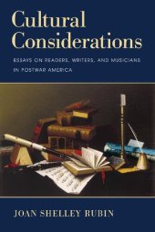 book Cultural Considerations: Essays on Readers, Writers, and Musicians in Postwar America