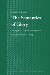 book The Semantics of Glory: A Cognitive, Corpus-Based Approach to Hebrew Word Meaning