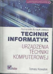 book Urządzenia techniki komputerowej: podręcznik do nauki zawodu technik informatyk