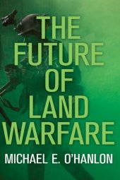 book The future of land warfare