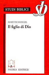 book Il figlio di Dio. L'origine della cristologia e la storia della religione giudeo-ellenistica