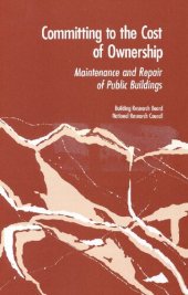 book Committing to the Cost of Ownership: Maintenance and Repair of Public Buildings