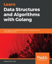 book Learn Data Structures and Algorithms with Golang: Level up your Go programming skills to develop faster and more efficient code