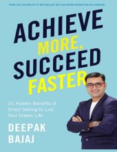 book Achieve More, Succeed Faster: 31 Hidden Benefits of Direct Selling to Live Your Dream Life