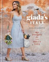 book Giada's Italy: My Recipes for La Dolce Vita