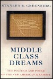 book Middle Class Dreams: The Politics and Power of the New American Majority