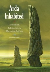 book Arda Inhabited: Environmental Relationships in The Lord of the Rings