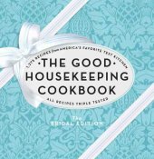 book The Good Housekeeping Cookbook: 1,275 Recipes from America's Favorite Test Kitchen