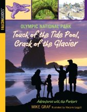 book Olympic National Park: Touch of the Tide Pool, Crack of the Glacier: A Family Journey in One of Our Greatest National Parks