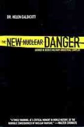 book The New nuclear danger : American military policy and the risks of escalating conflict