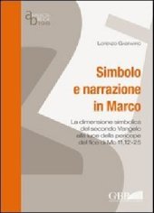 book Simbolo e narrazione in Marco. La dimensione simbolica del secondo vangelo alla luce della pericope del fico di Mc 11,12-25