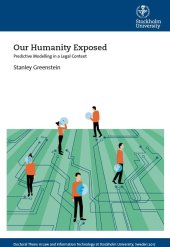 book Our Humanity Exposed: Predictive Modelling In A Legal Context