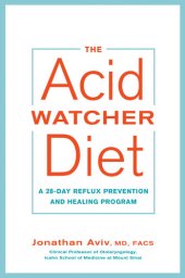 book The Acid Watcher Diet: A 28-Day Reflux Prevention and Healing Program