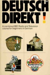 book Deutsch Direkt: A Combined BBC Radio and Television Course for Beginners in German