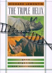 book The Triple Helix: Gene, Organism, and Environment