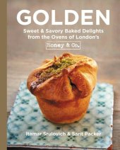 book Golden: Sweet & Savory Baked Delights from the Ovens of London¿s Honey & Co.