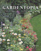 book Gardentopia: Design Basics for Creating Beautiful Outdoor Spaces