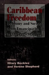 book Caribbean Freedom: Economy and Society from Emancipation To The Present | A Student Reader