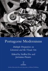 book Portuguese Modernisms: Multiple Perspectives in Literature and the Visual Arts