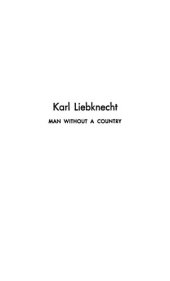 book Karl Liebknecht. Man Without a Country. Introd. by C. V. Easum