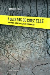 book A deux pas de chez elle : La première enquête de Chloé Perreault