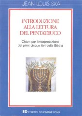 book Introduzione alla lettura del Pentateuco. Chiavi per l'interpretazione dei primi cinque libri della Bibbia