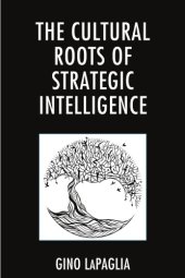 book The Cultural Roots Of Strategic Intelligence