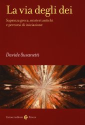 book La via degli dei. Sapienza greca, misteri antichi e percorsi di iniziazione