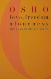 book Love Freedom and Aloneness: The Koan of Relationships