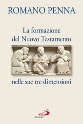 book La formazione del Nuovo Testamento nelle sue tre dimensioni