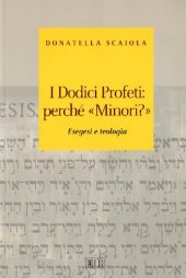 book I dodici profeti: perché «minori?». Esegesi e teologia