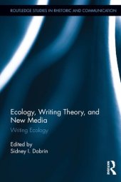 book Ecology, Writing Theory, and New Media: Writing Ecology