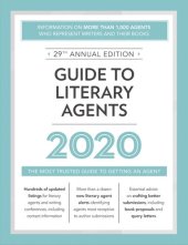 book Guide to Literary Agents 2020: The Most Trusted Guide to Getting an Agent: Information on More Than 1,000 Agents Who Represent Writers and Their Books