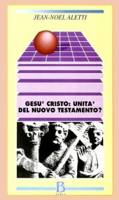 book Gesù Cristo: l'unità del Nuovo Testamento?