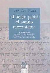 book «I nostri padri ci hanno raccontato». Introduzione all'analisi dei racconti dell'Antico Testamento