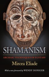 book Shamanism: Archaic Techniques of Ecstasy