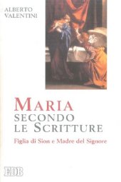 book Maria secondo le Scritture. Figlia di Sion e madre del Signore