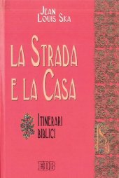 book La strada e la casa. Itinerari biblici