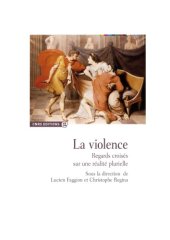 book La violence. Regards croisés sur une réalité plurielle