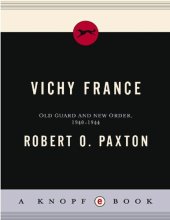 book Vichy France, Old Guard and New Order, 1940-1944