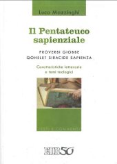 book Il Pentateuco sapienziale. Proverbi, Giobbe, Qohelet, Siracide, Sapienza. Caratteristiche letterarie e temi teologici