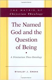 book The Named God and the Question of Being: A Trinitarian Theo-Ontology